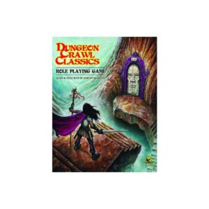 Dungeon Crawl Classics RPG Core Rulebook - Softcover Edition